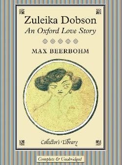 Max Beerbohm: Zuleika Dobson [2011] hardback For Cheap